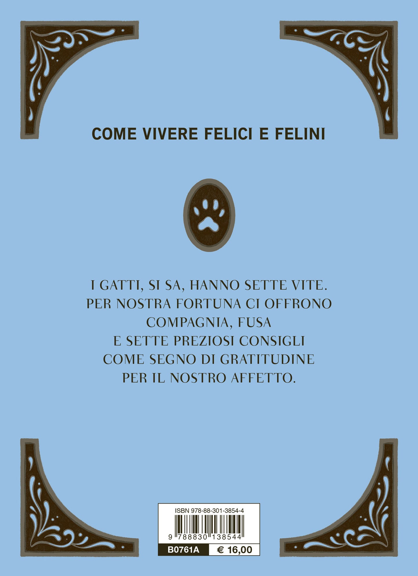 Vita felix. La via dei gatti per un'esistenza felice