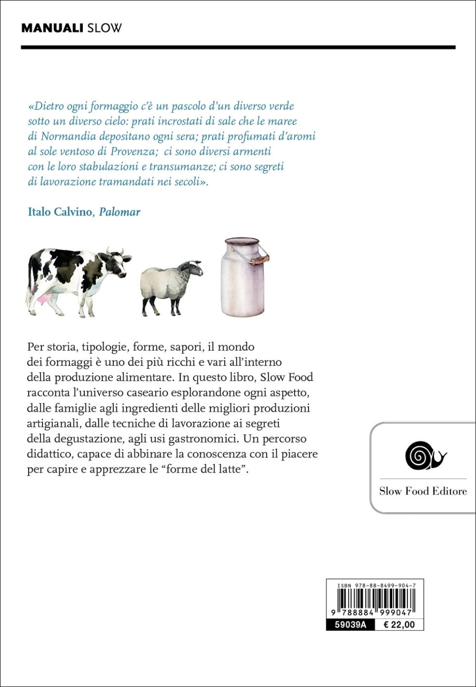 IL GUSTO DEL FORMAGGIO. CONOSCERE LE FORME DEL LATTE