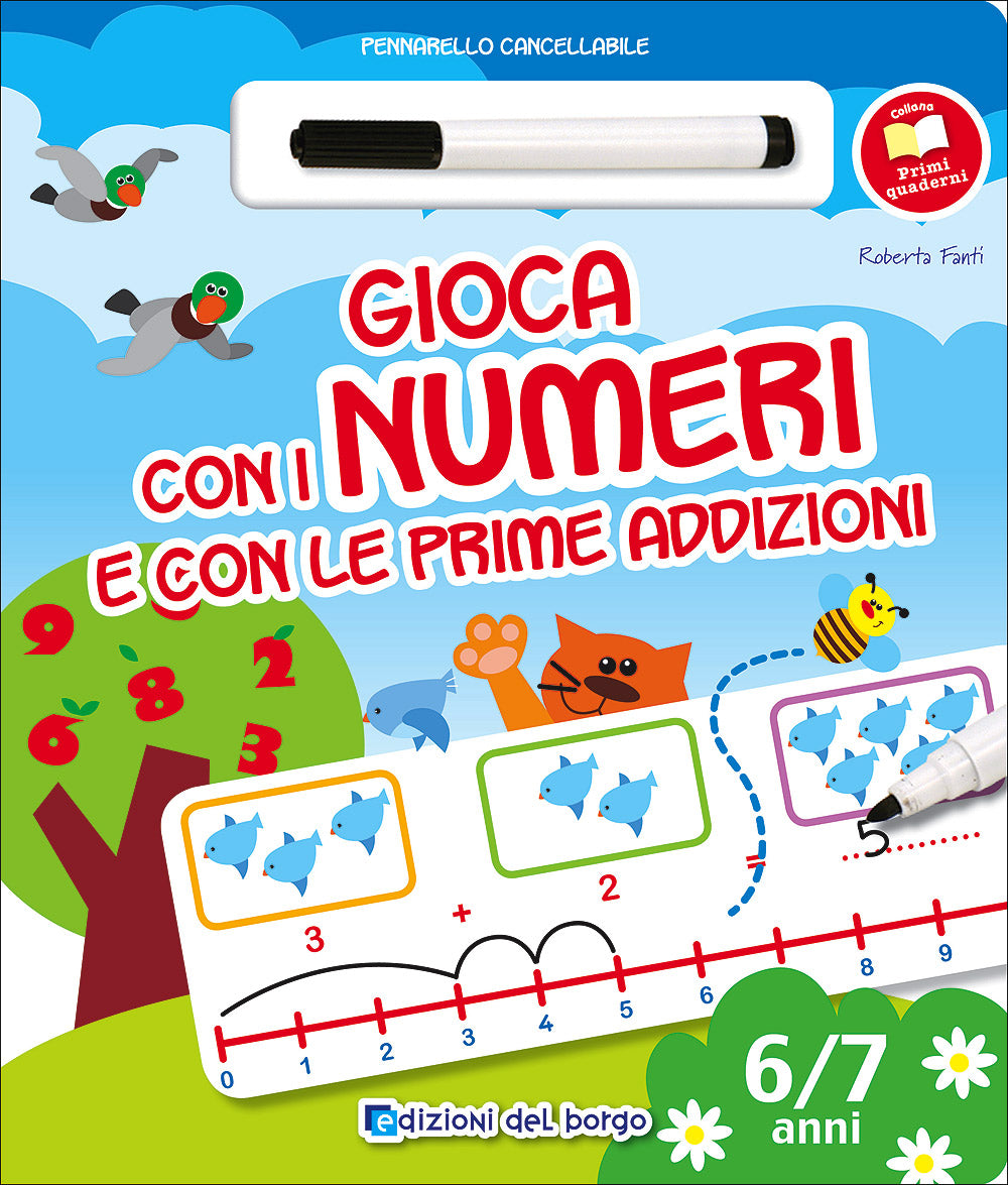Gioca con i numeri e con le prime addizioni - 6/7 anni. Con pennarello con inchiostro a base d'acqua