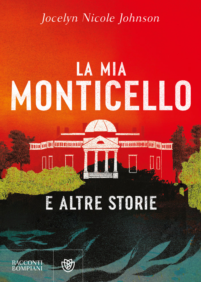 La mia Monticello. e altre storie