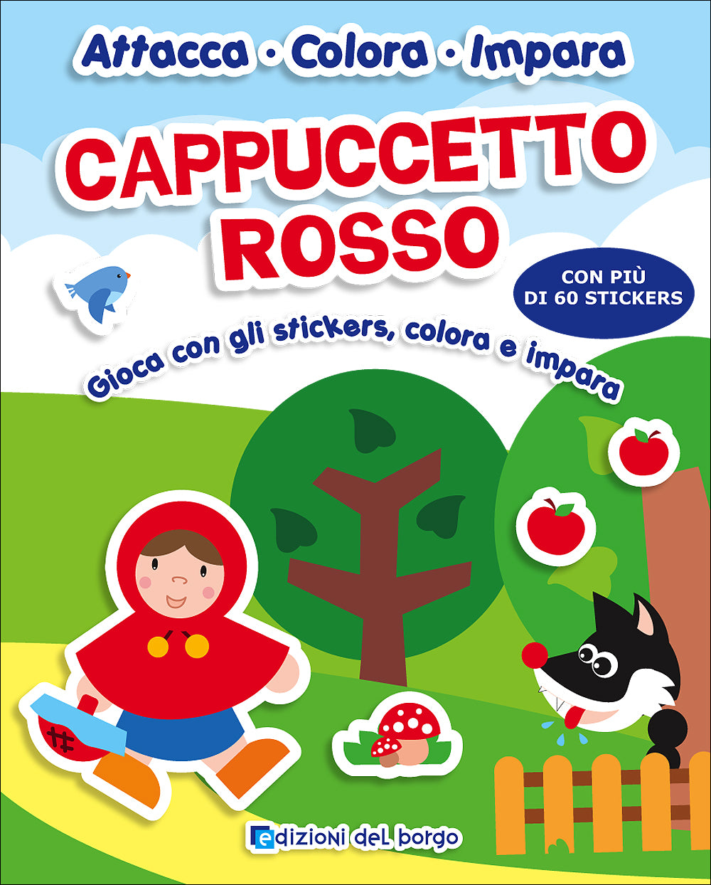 Cappuccetto Rosso. Gioca con gli stickers, colora e impara - Con più di 60 stickers