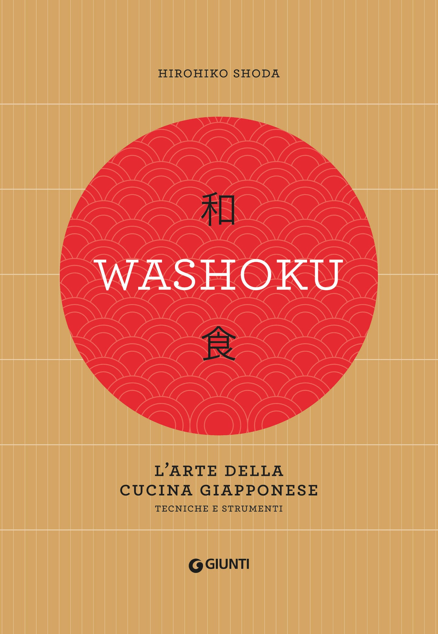 Washoku. L'arte della cucina giapponese. Tecniche e strumenti
