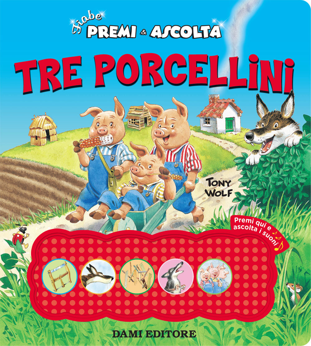 Tre porcellini . Fiabe premi e ascolta