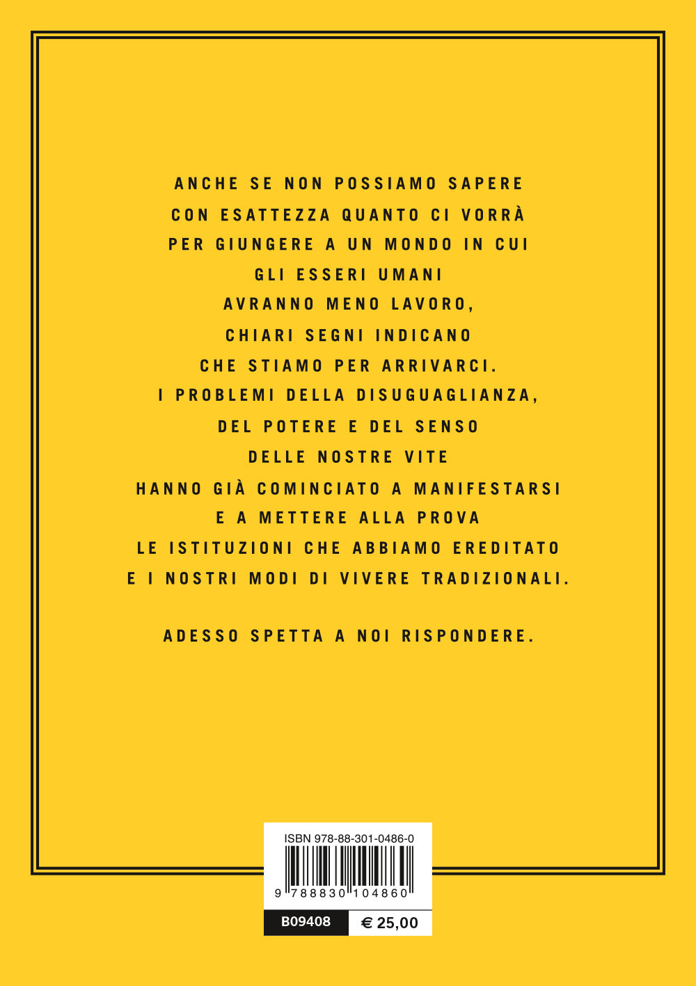 Un mondo senza lavoro. Come rispondere alla disoccupazione tecnologica