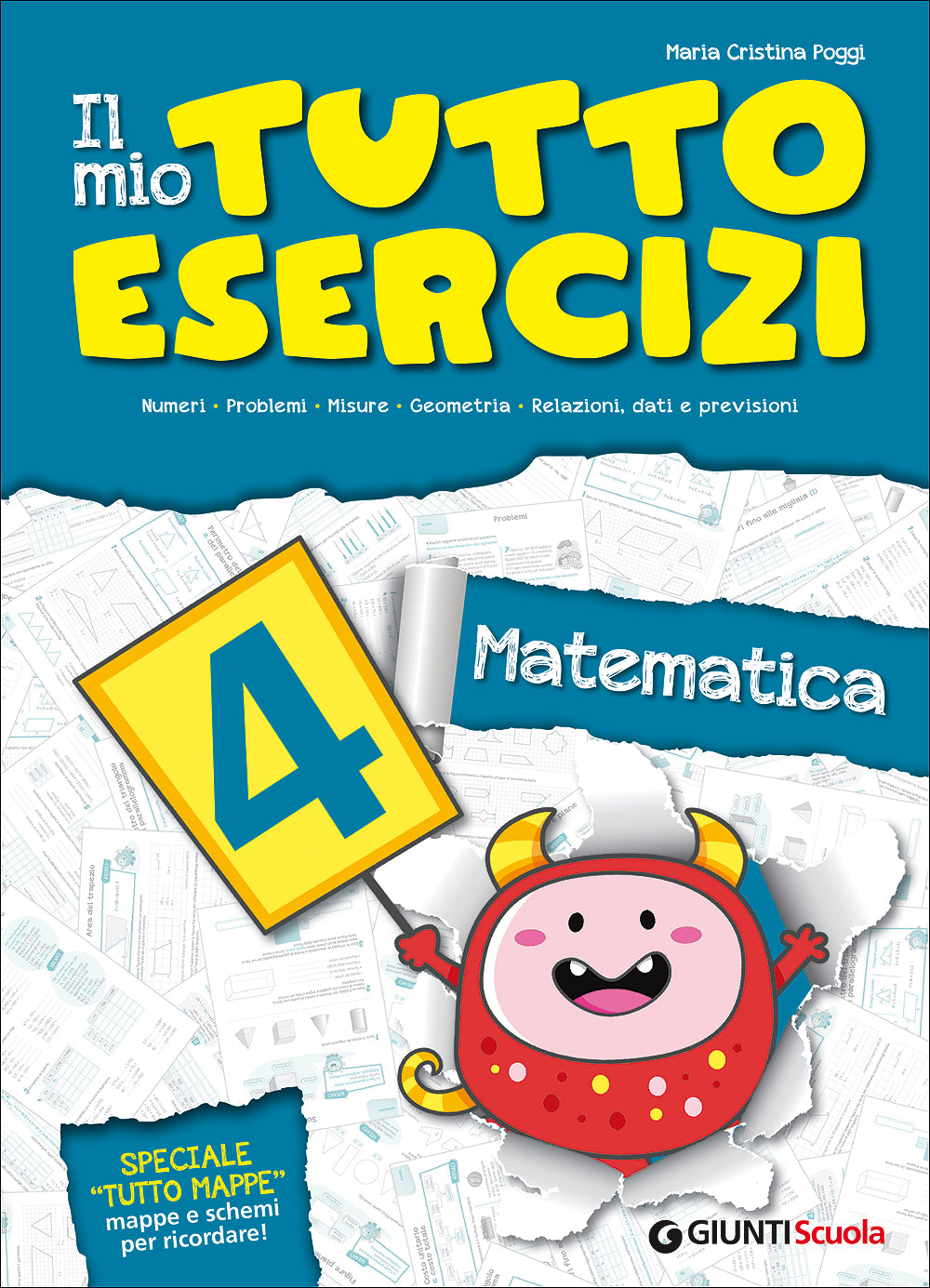Il mio Tutto Esercizi Matematica 4. Numeri - Problemi - Misure - Geometria - Relazioni, dati e previsioni