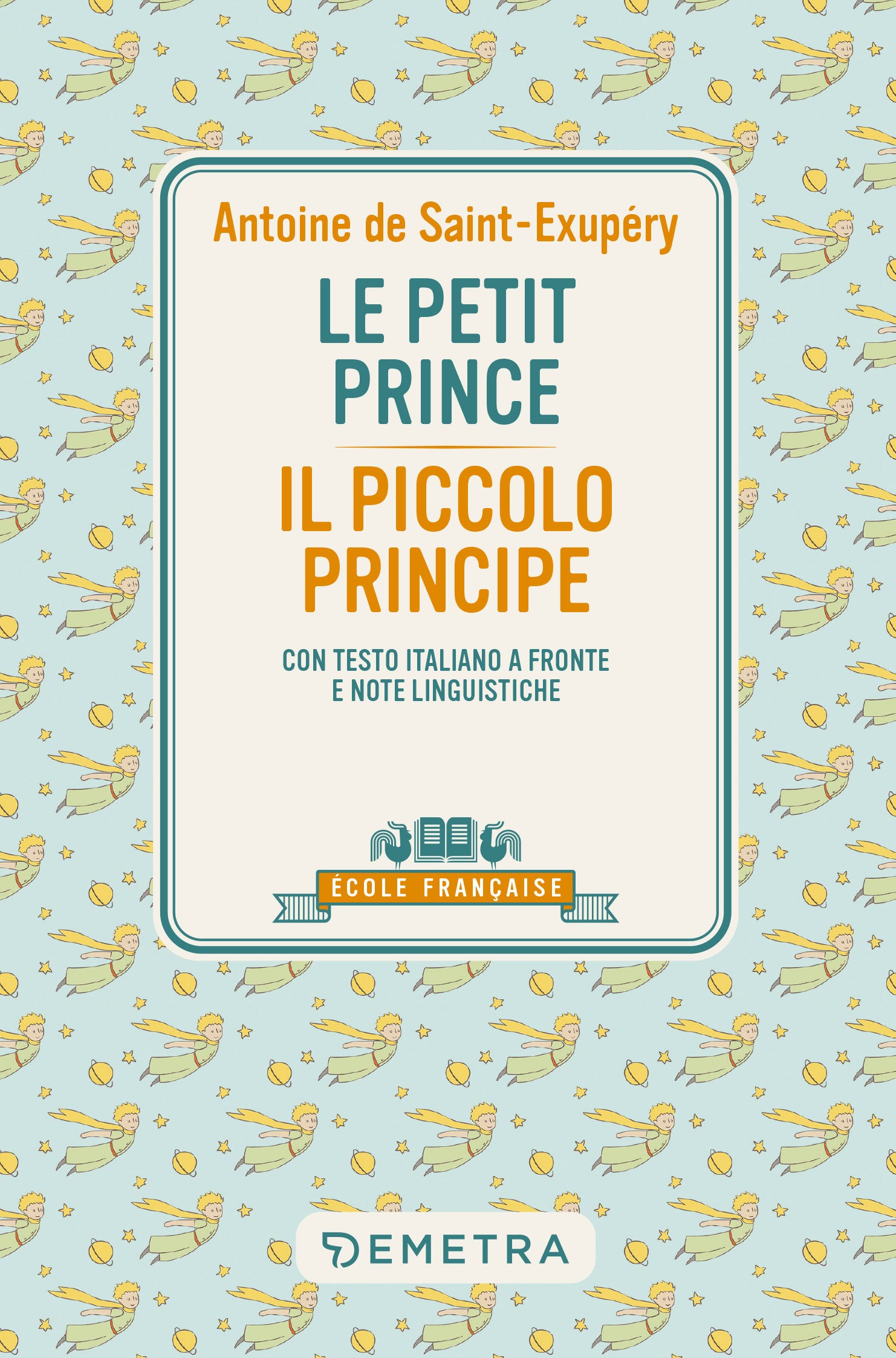Le petit prince. Con testo italiano a fronte e note linguistiche