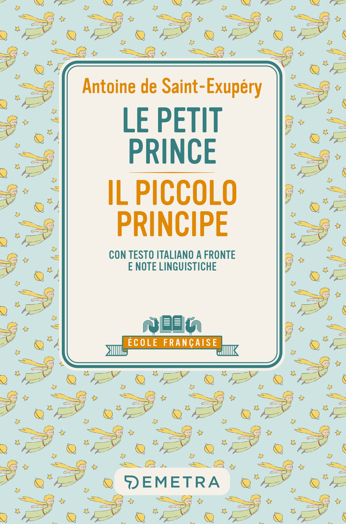 Le petit prince. Con testo italiano a fronte e note linguistiche