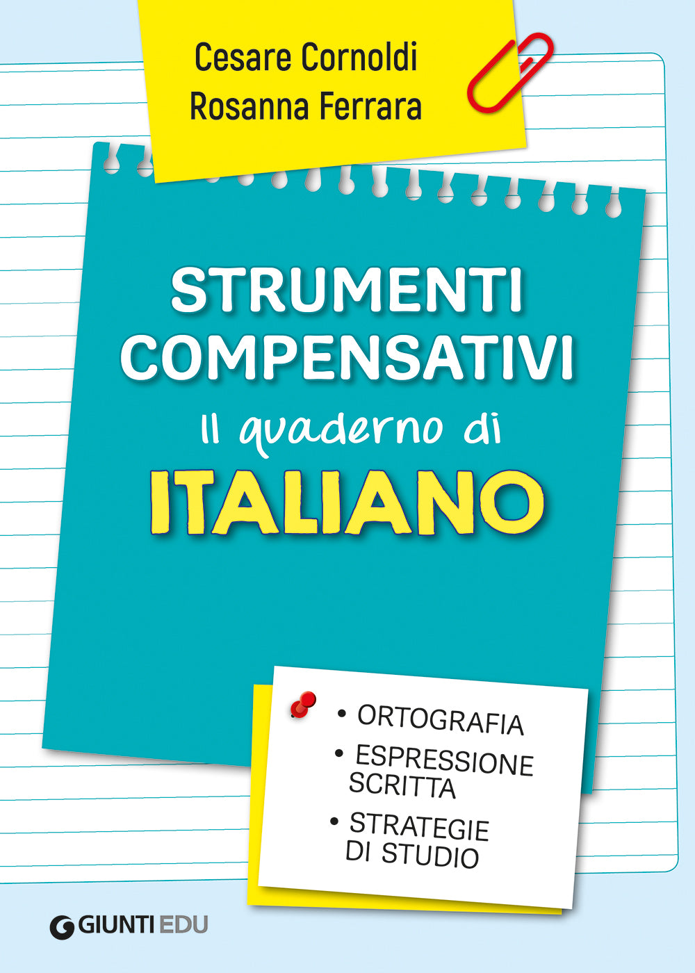 Strumenti compensativi - Il quaderno di Italiano. Ortografia, espressione scritta e strategie di studio
