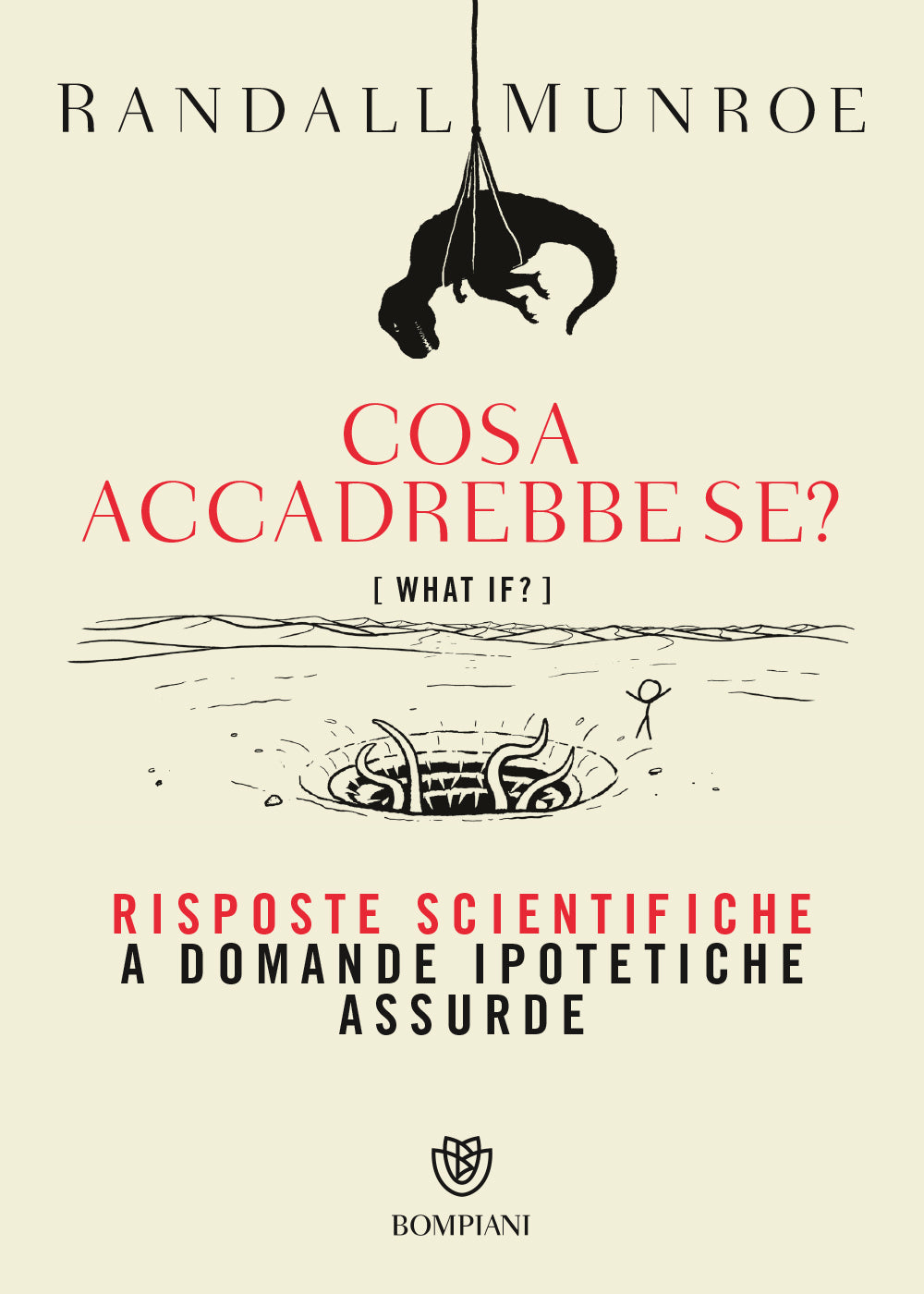 Cosa accadrebbe se?. Risposte scientifiche a domande ipotetiche assurde