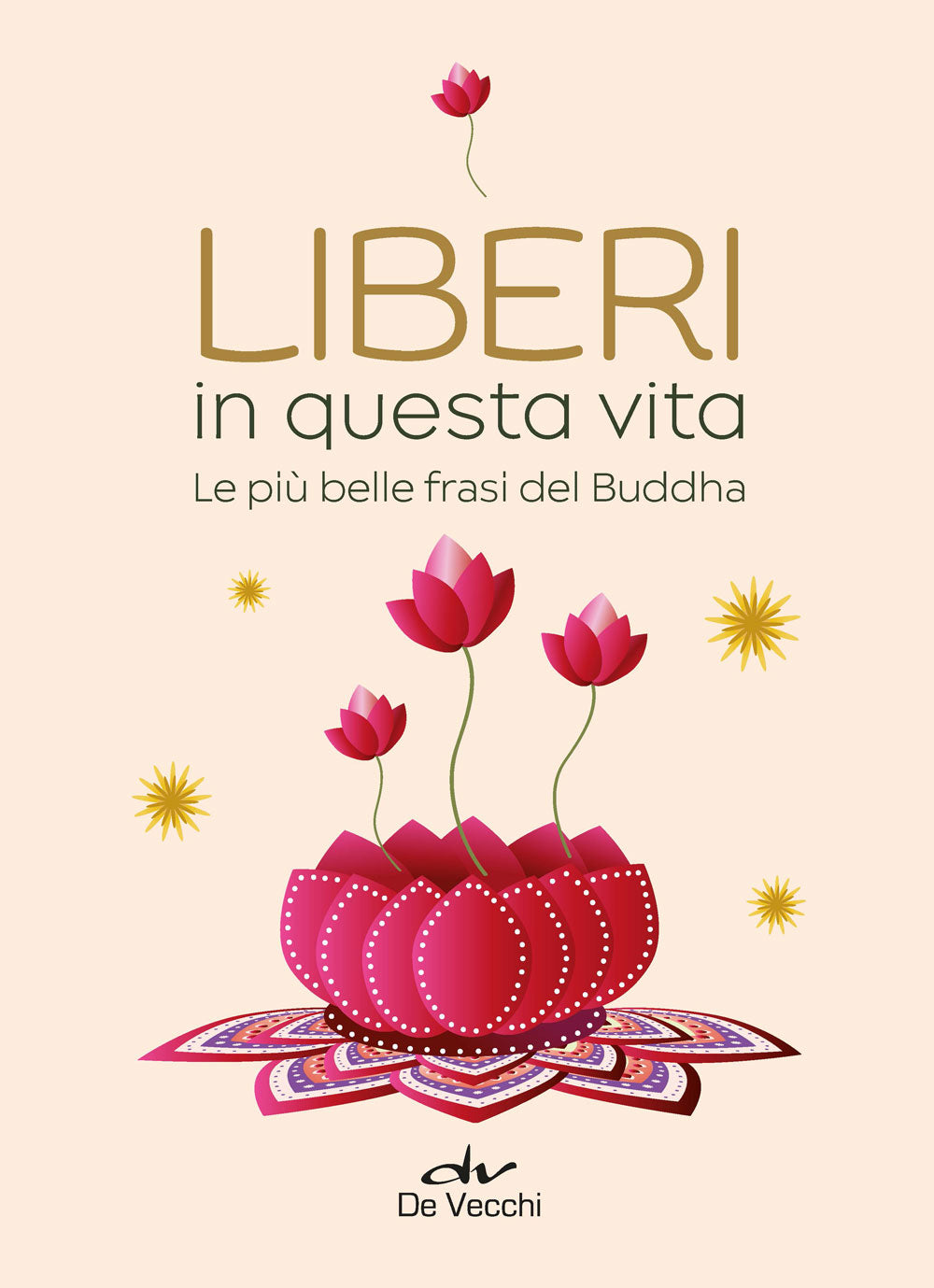 Liberi in questa vita.. Le più belle frasi del Buddha