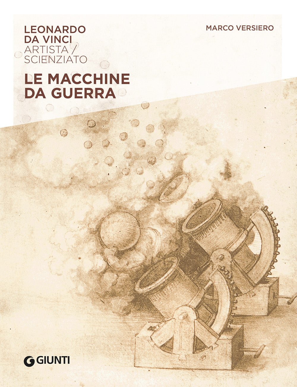 Le macchine da guerra. Leonardo da Vinci. Artista / scienziato