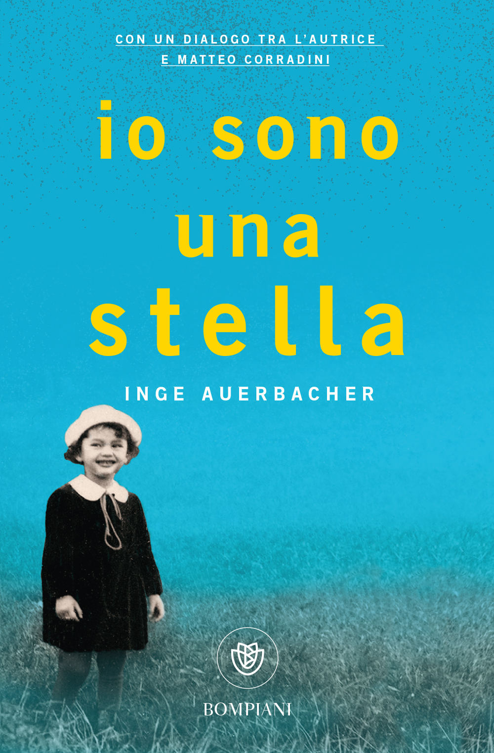 Io sono una stella. La vera storia di speranza e sopravvivenza di una bambina della Shoah - Con un dialogo tra l'autrice e Matteo Corradini