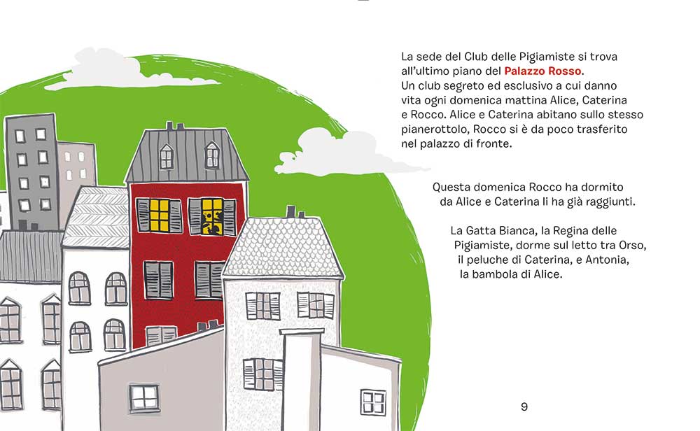 Il club delle pigiamiste. Arriva schizzo!