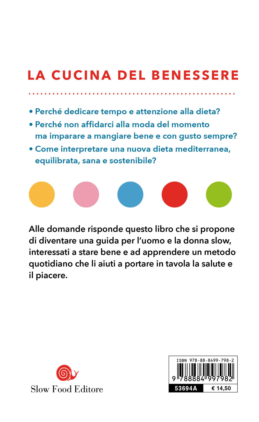 LA DIETA SLOW FOOD. La cucina del benessere con i menù stagionali e 150 ricette