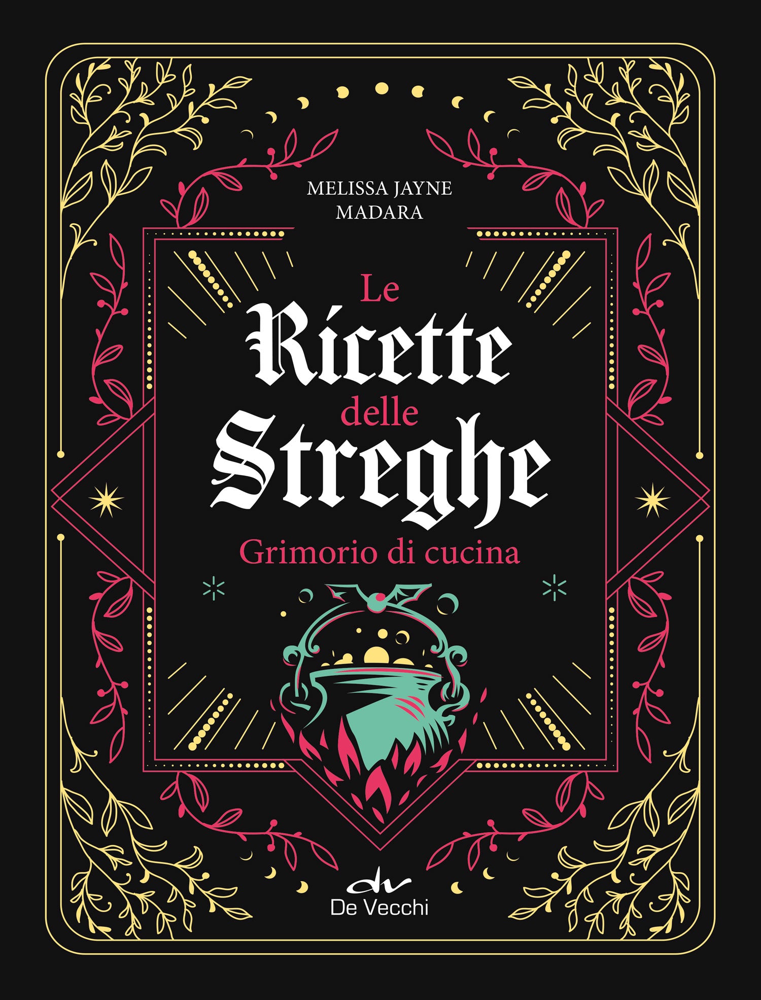 RICETTE DELLE STREGHE.GRIMORIO DI CUCINA. Grimorio di ricette