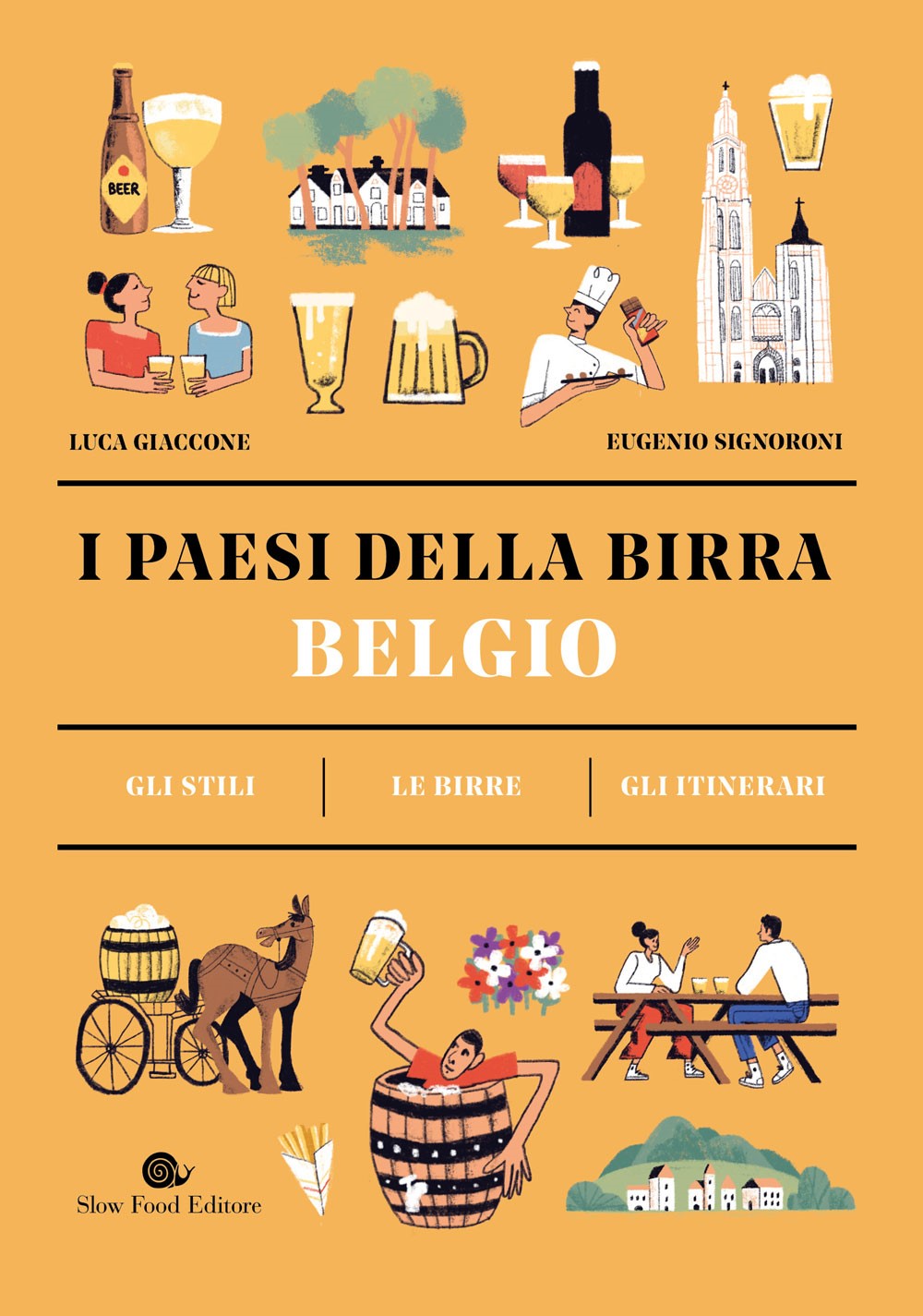 I paesi della birra. Belgio. Gli stili. Le birre. Gli itinerari