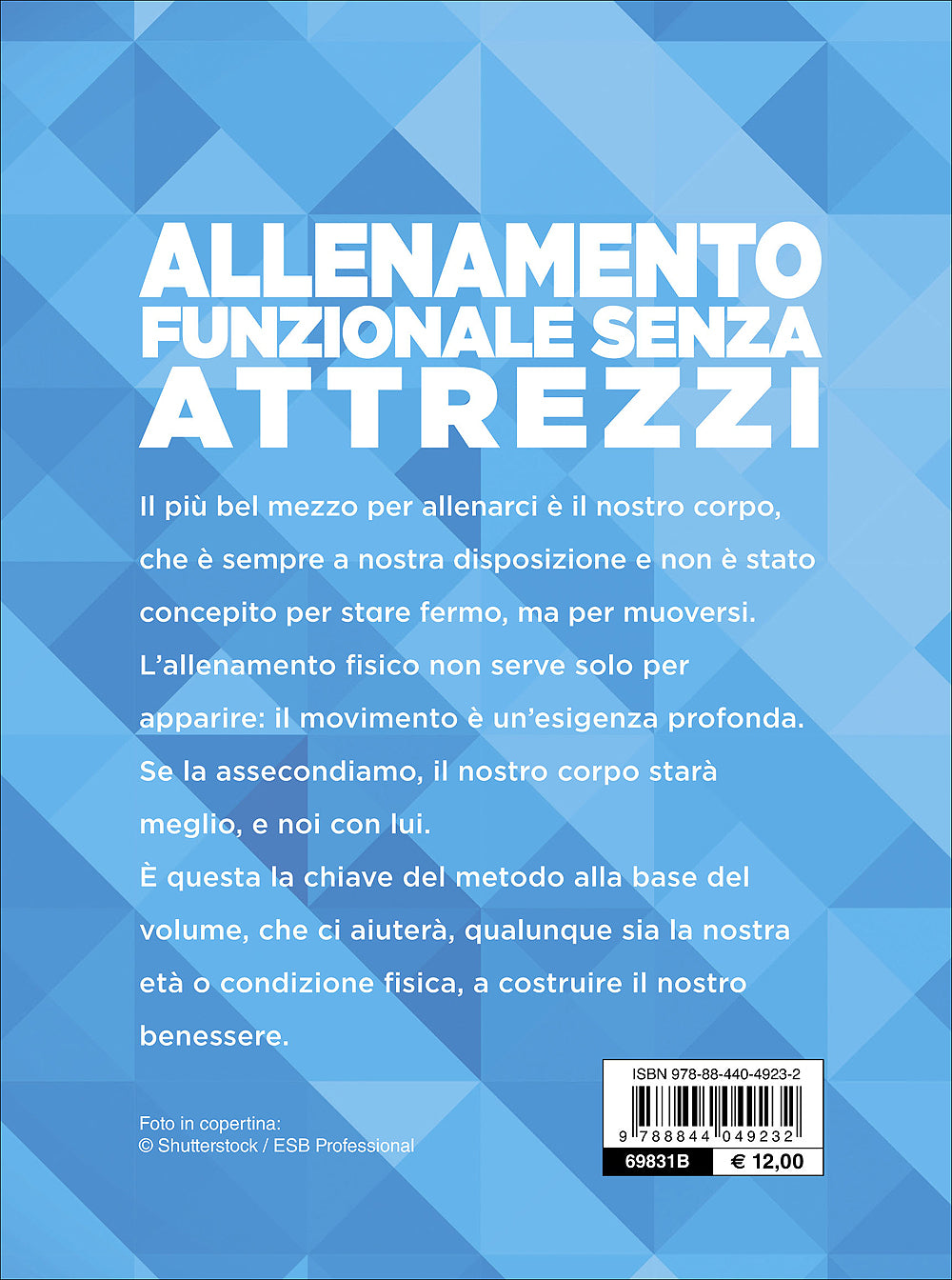 Allenamento funzionale senza attrezzi. Il metodo per trovare la forma fisica e stare bene con se stessi