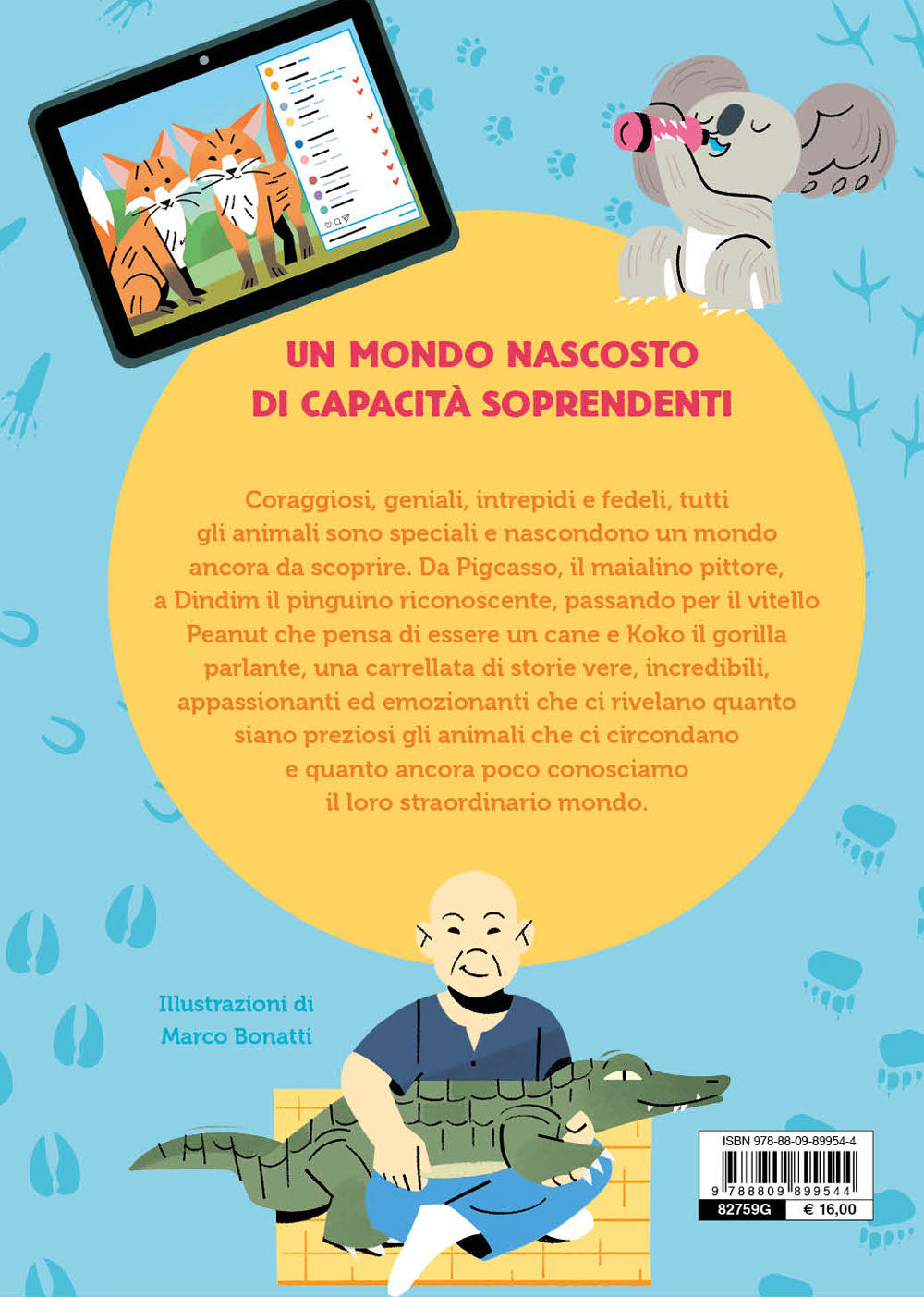 Animali straordinari. Storie vere e incredibili di animali molto speciali