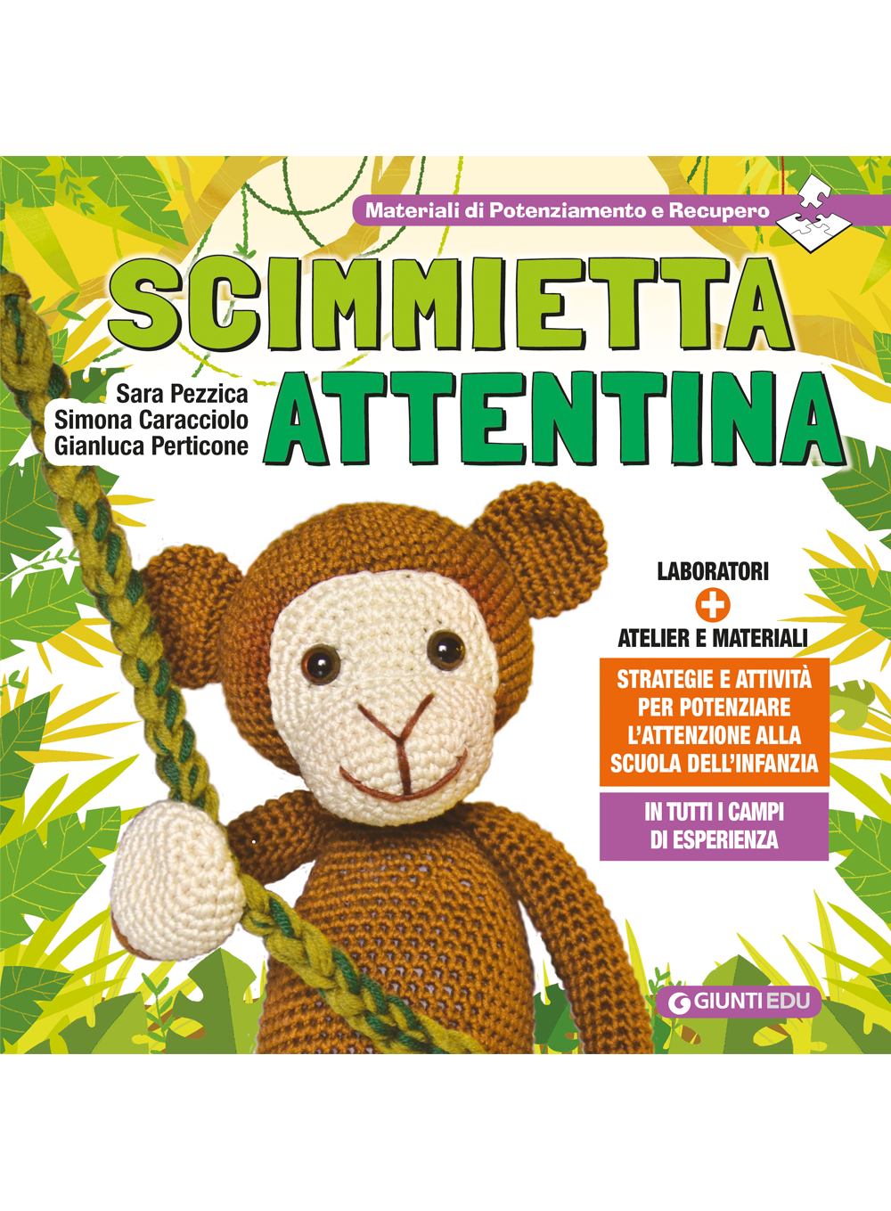 Scimmietta Attentina. Strategie e attività per potenziare l'attenzione alla Scuola dell'Infanzia