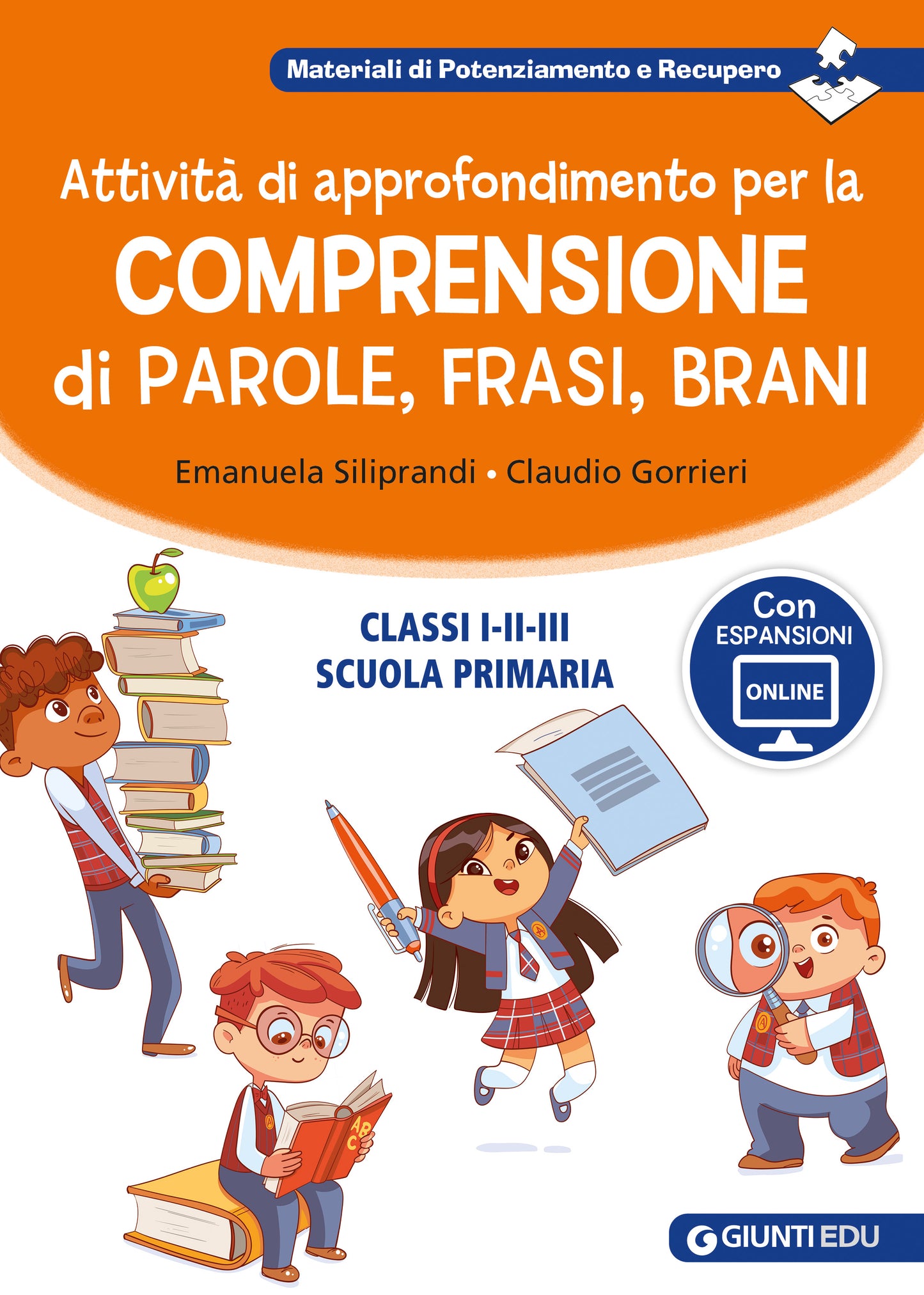 Attività di approfondimento per la comprensione di parole, frasi e brani. Classi I,II e III della Scuola Primaria