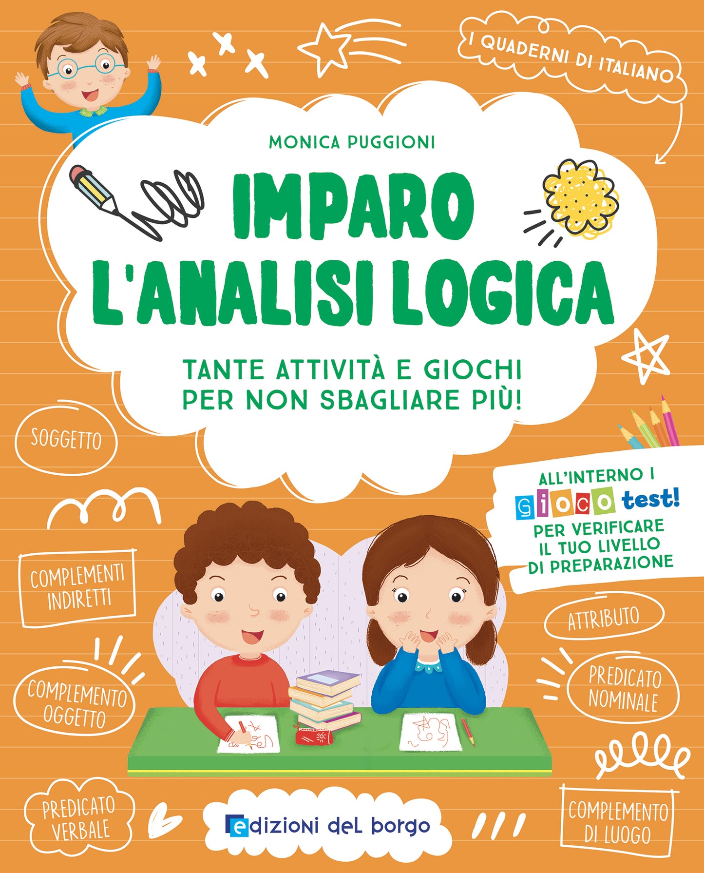 Imparo l'analisi logica. Tante attività e giochi per non sbagliare più!