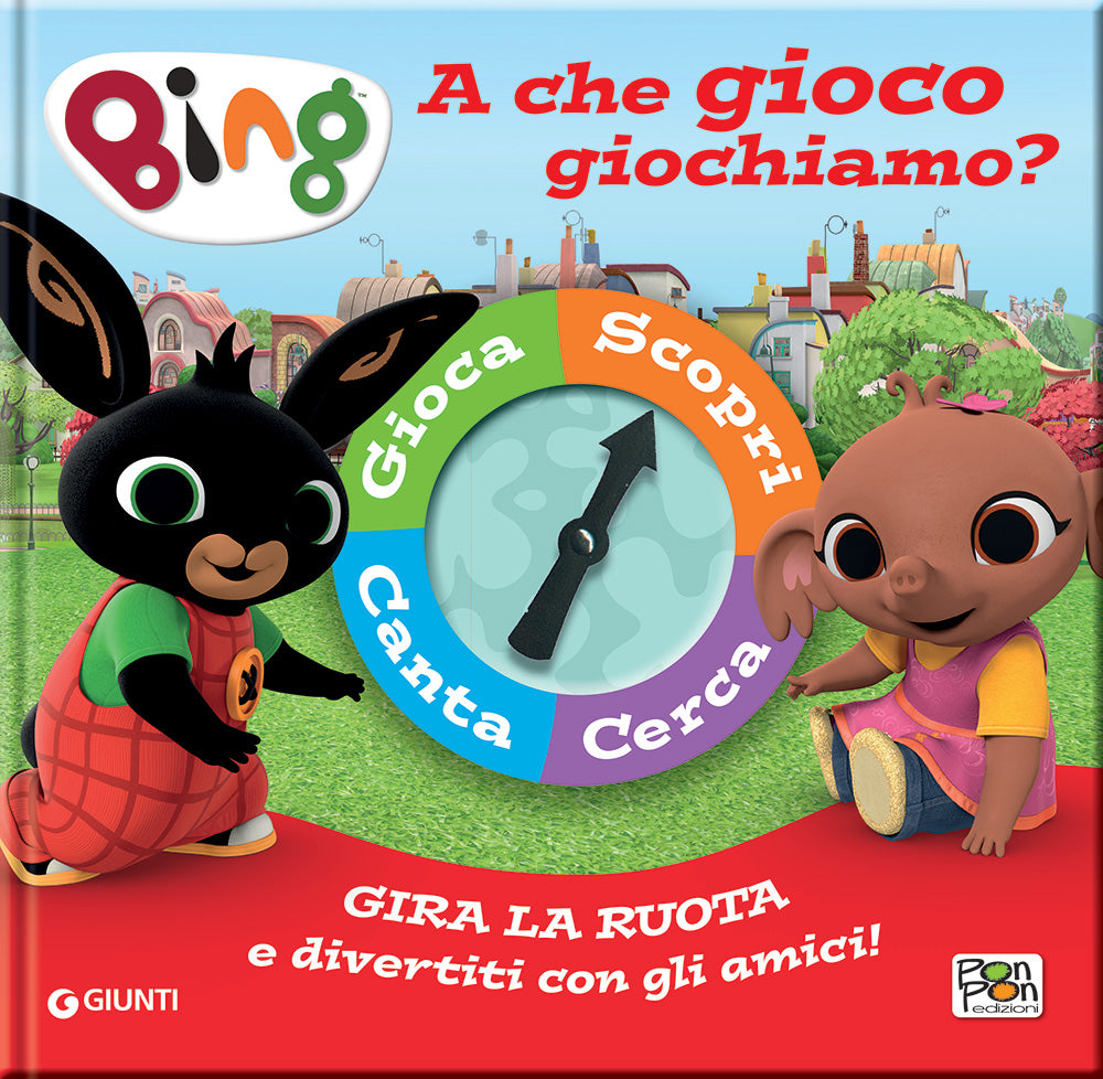 Bing. Spinner book. A che gioco giochiamo?