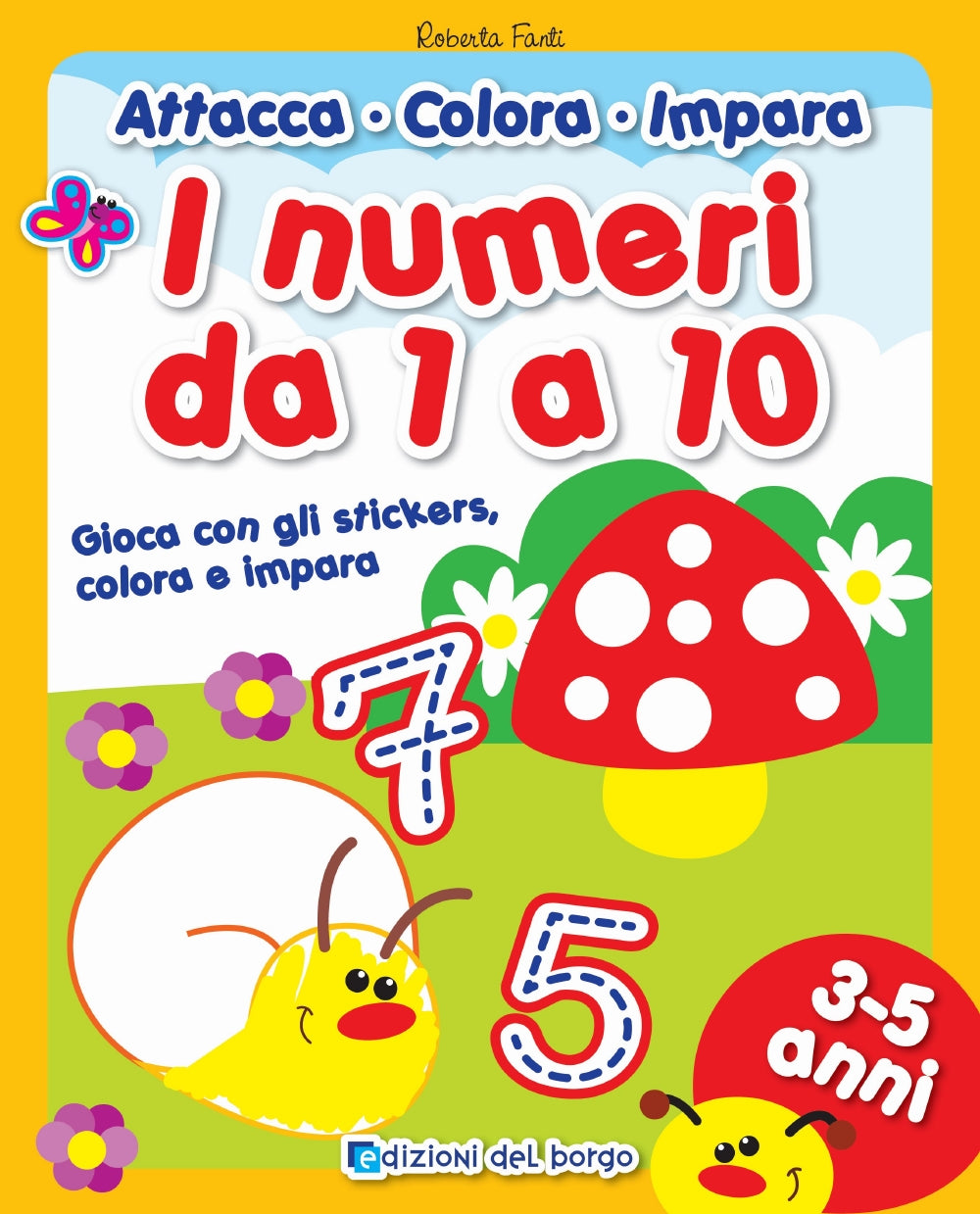 I numeri da 1 a 10. Gioca con gli stickers, colora e impara - 3-5 anni
