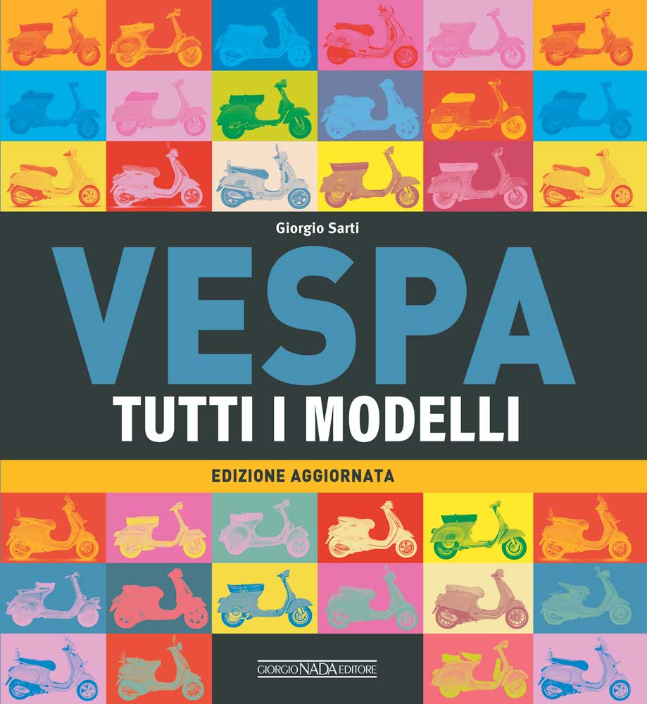 VESPA Tutti i modelli . Edizione aggiornata