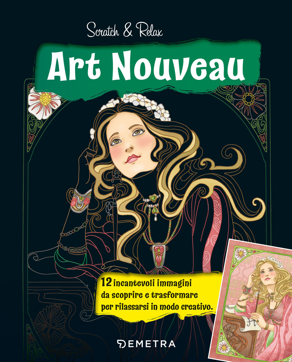 Art nouveau. 12 incantevoli immagini da scoprire e trasformare per rilassarsi in modo creativo