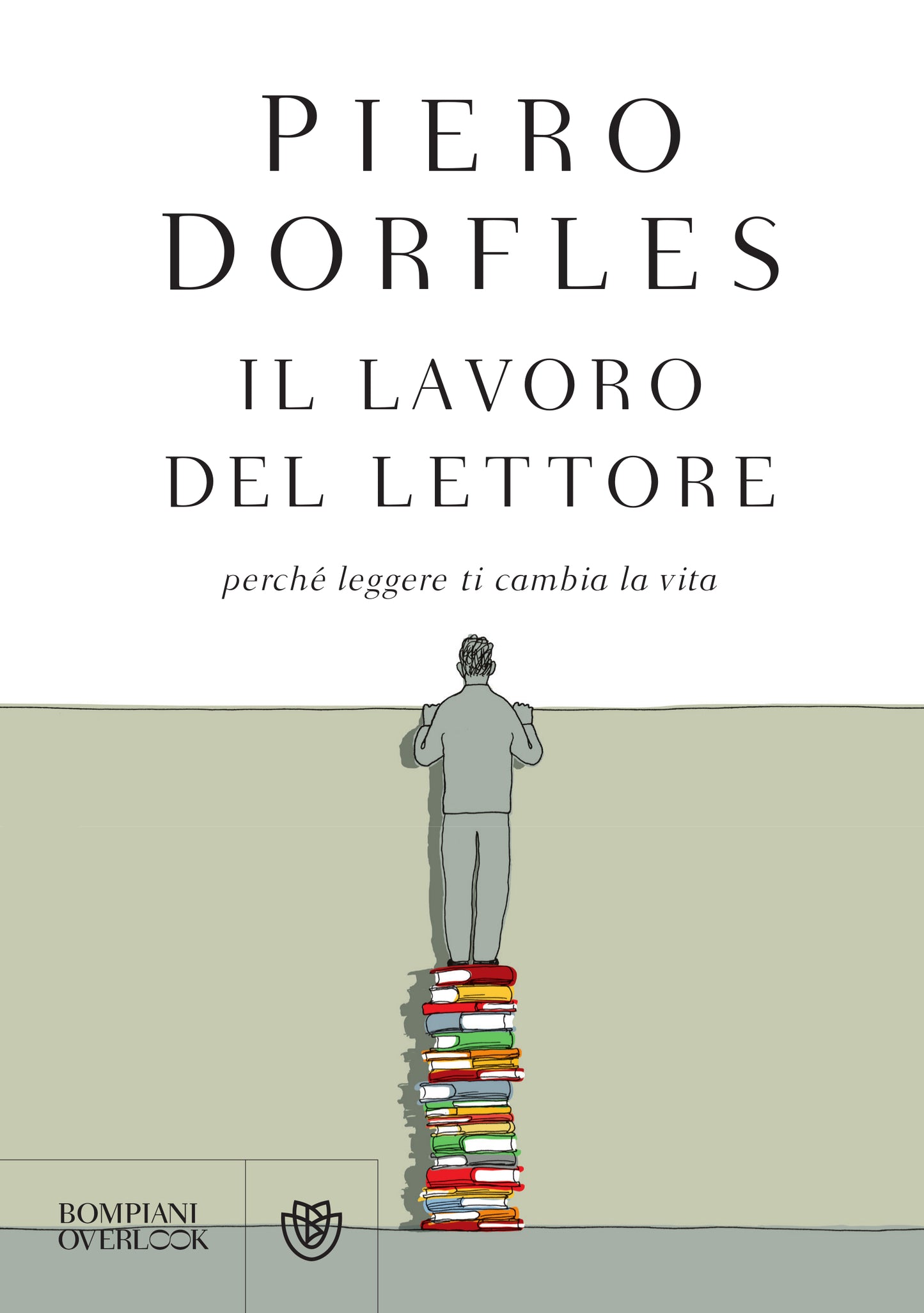 Il lavoro del lettore. Perché leggere ti cambia la vita