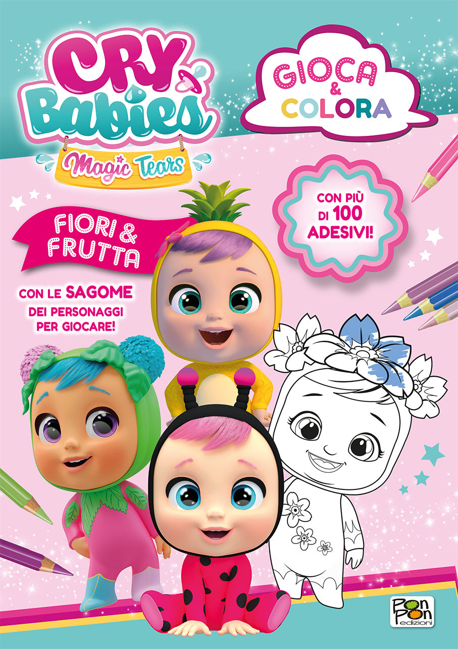 Cry Babies. Gioca & Colora. Fiori & Frutta