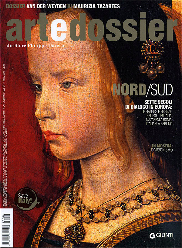 Art e dossier n. 286, marzo 2012. allegato a questo numero il dossier: Van der Weyden di Maurizia Tazartes