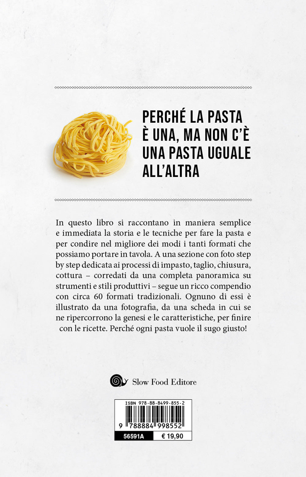 EASY PASTA. SECCA, FRESCA O RIPIENA. I FORMATI TRADIZIONALI E LE RICETTE