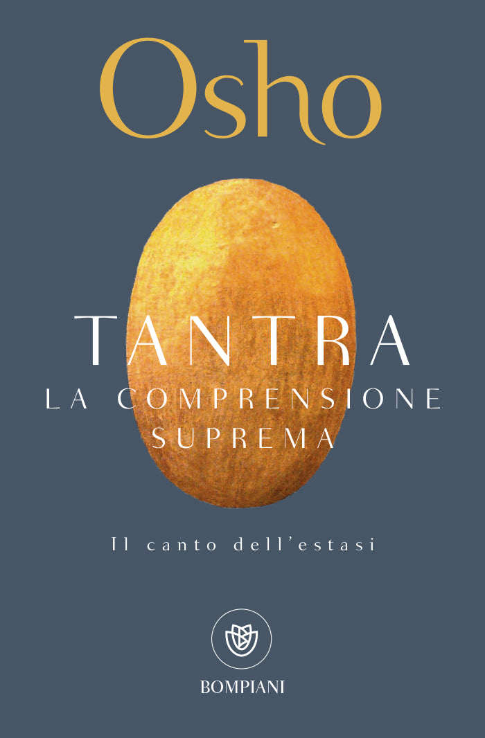 Tantra. La comprensione suprema. Il canto dell'estasi