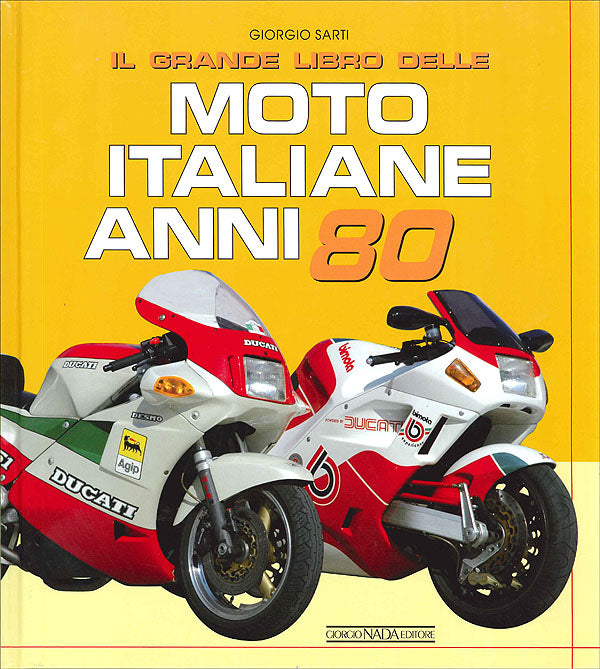 Il grande libro delle Moto Italiane anni 80