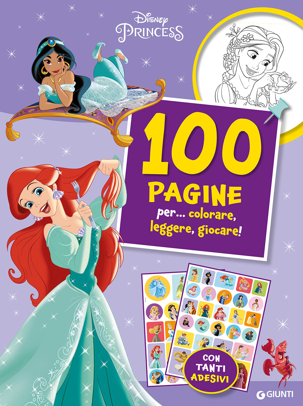 Disney Princess - 100 Pagine per... colorare, leggere, giocare!. Con tanti adesivi