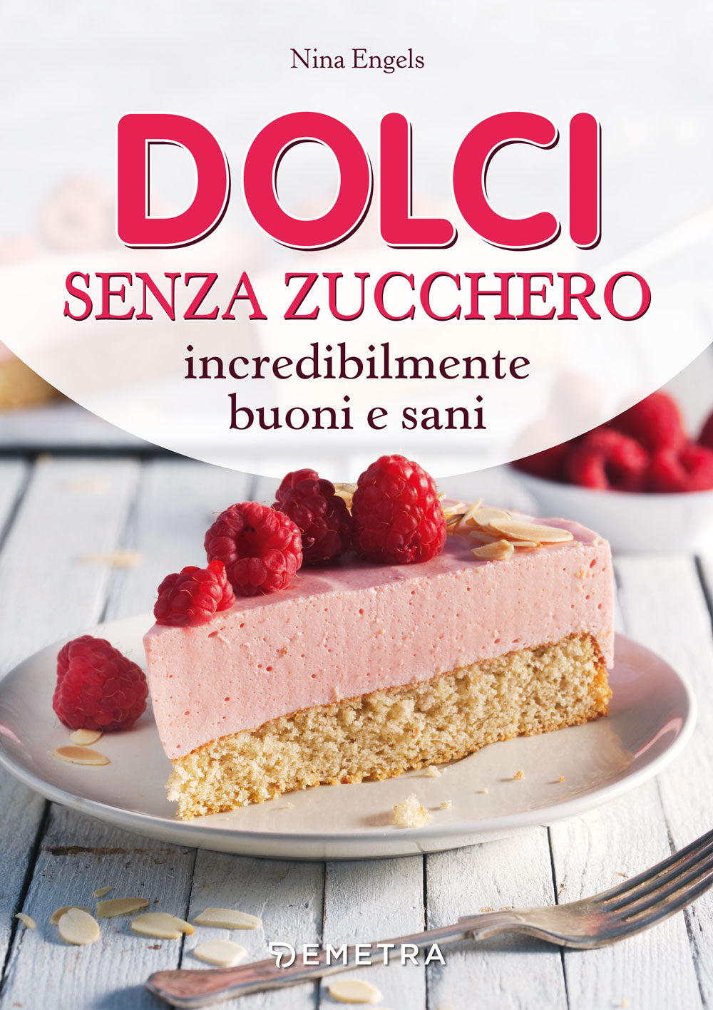 Dolci senza zucchero. Incredibilmente buoni e sani