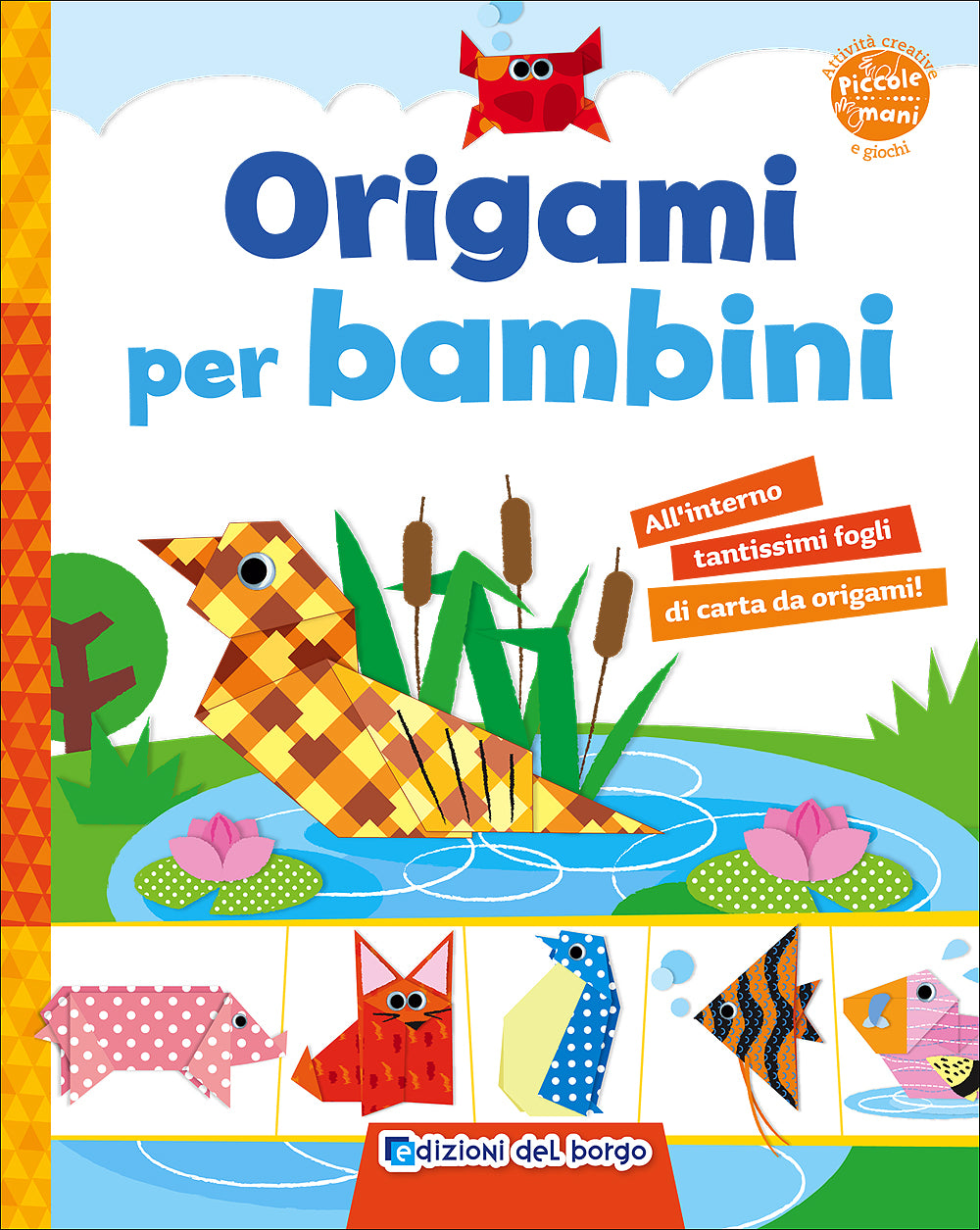 Origami per bambini. All'interno tantissimi fogli di carta da origami!