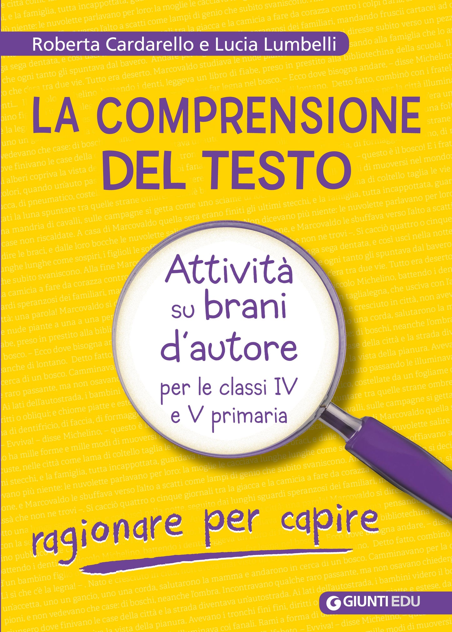 La comprensione del testo. Attività su brani d’autore per le classi IV e V primaria