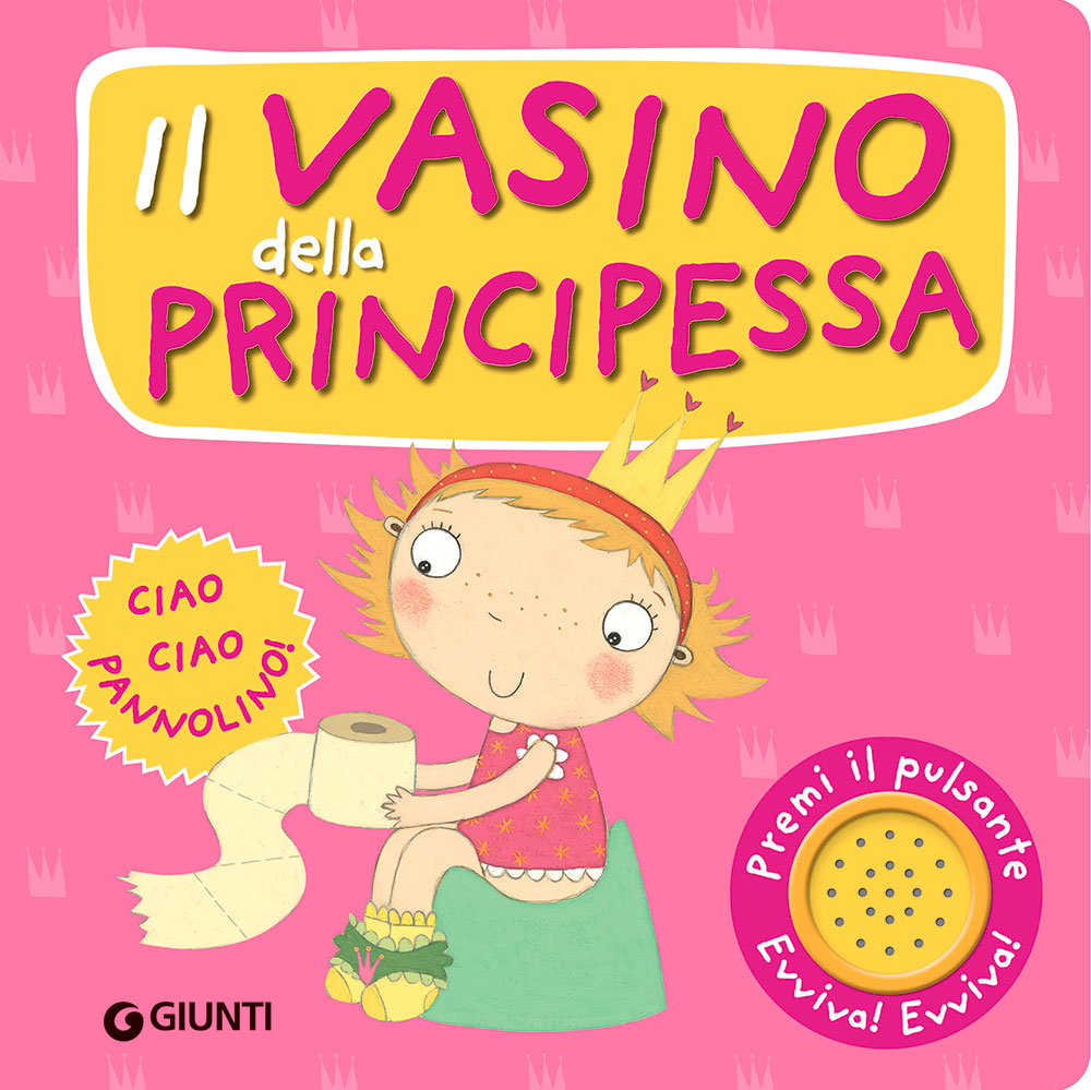 Il vasino della principessa. Premi il pulsante Evviva! Evviva!