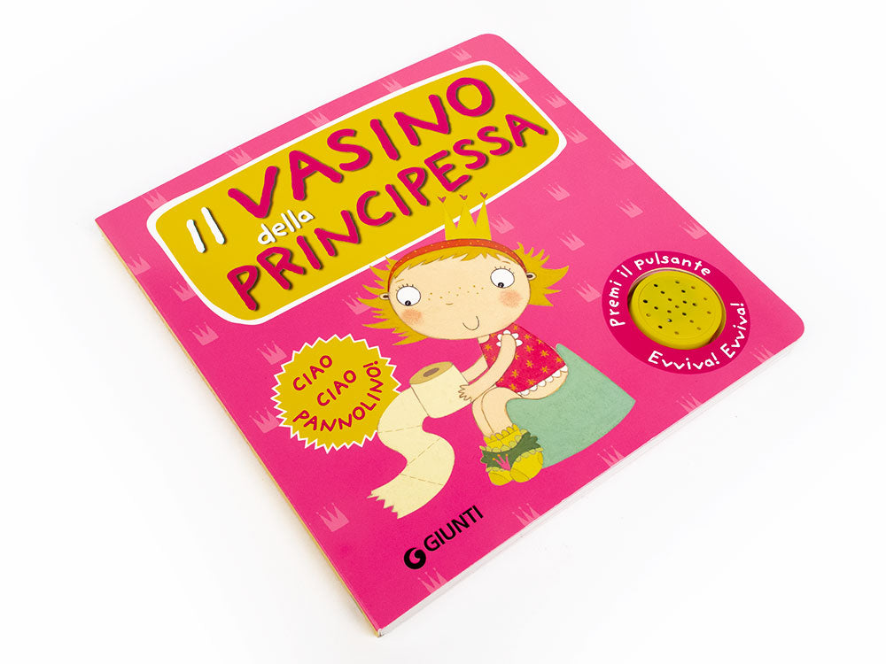 Il vasino della principessa. Premi il pulsante Evviva! Evviva!