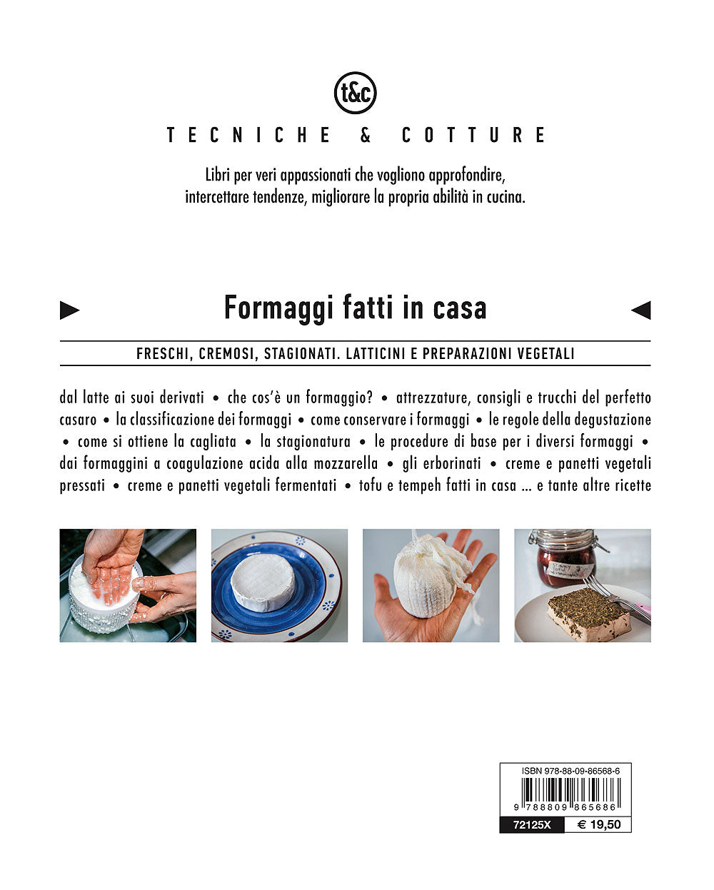 Formaggi fatti in casa. Freschi, cremosi, stagionati - Latticini e preparazioni vegetali