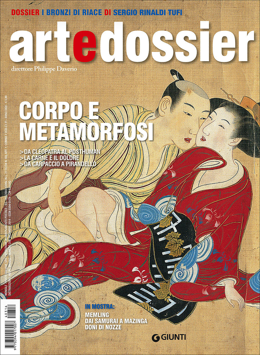 Art e dossier n. 316, dicembre 2014. allegato a questo numero il dossier: I Bronzi di Riace di Sergio Rinaldi Tufi