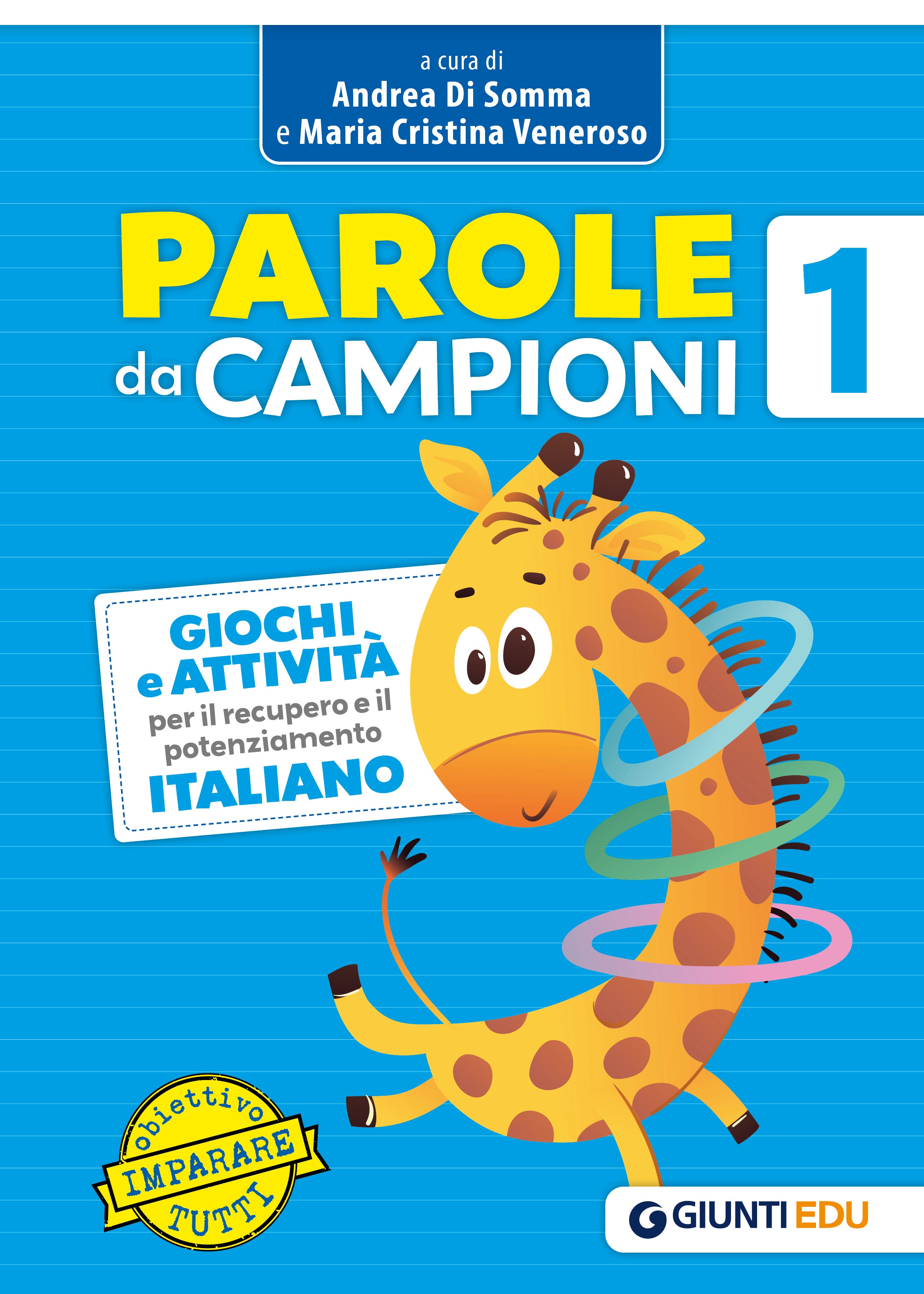 PAROLE DA CAMPIONI 1. Giochi e attività per il recupero e il potenziamento ITALIANO