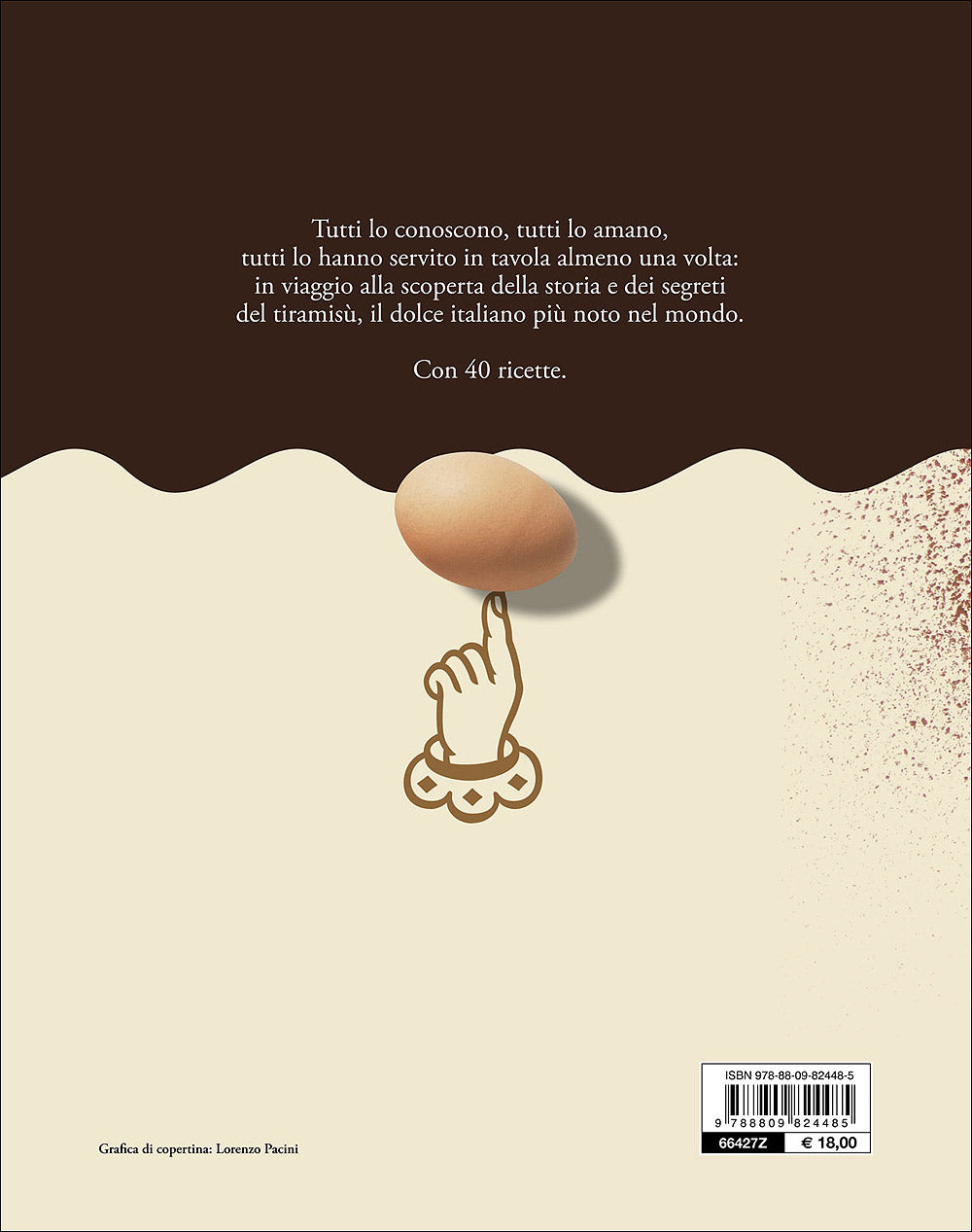 Tiramisù. Storia, curiosità, interpretazioni del dolce italiano più amato