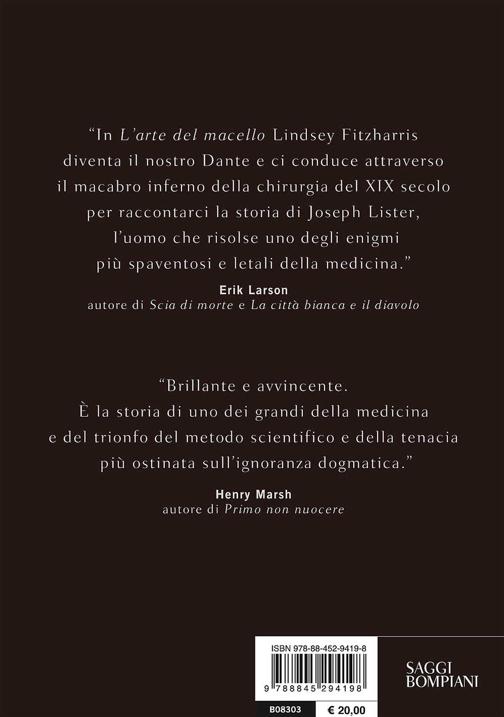 L'arte del macello. Come Joseph Lister cambiò il mondo raccapricciante della medicina vittoriana