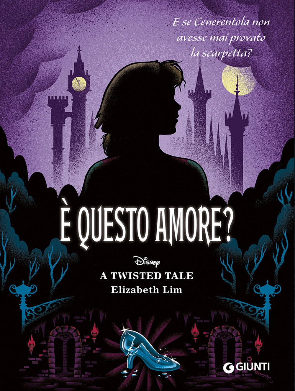 È questo amore? A twisted tale. E se Cenerentola non avesse mai provato la scarpetta?