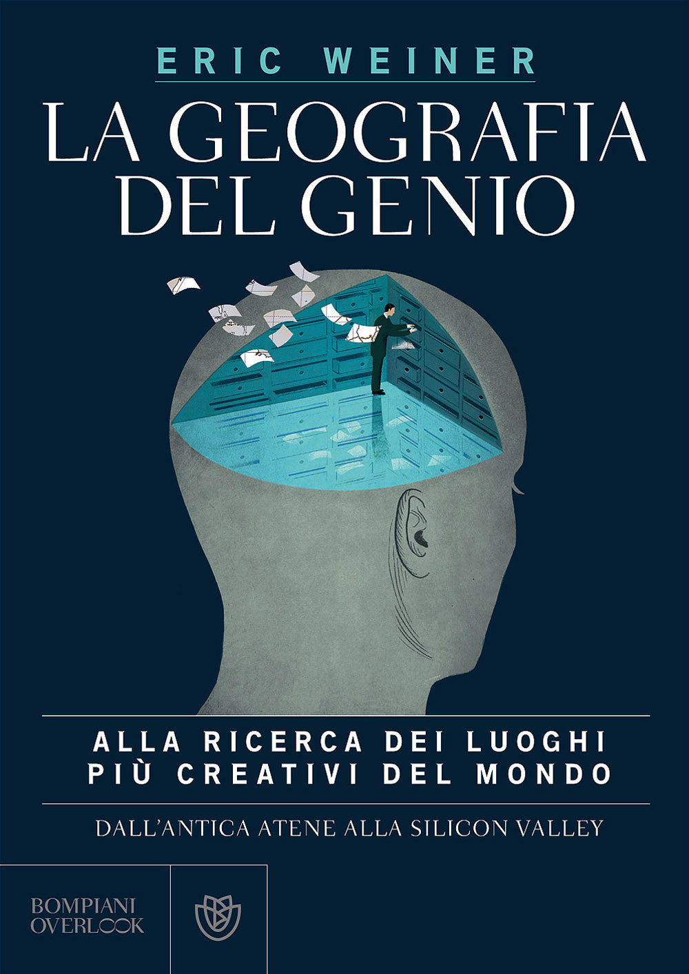 La geografia del genio. Alla ricerca dei luoghi più creativi del mondo dall'antica Atene alla Silicon Valley