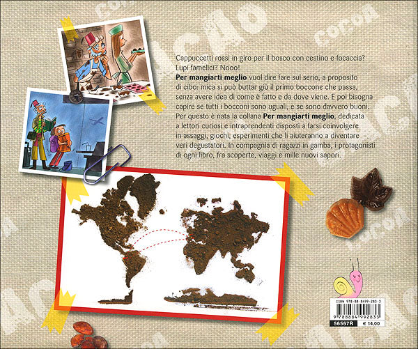 Il cioccolato: diario di un lungo viaggio. All'interno la scheda per diventare un vero assaggiatore!