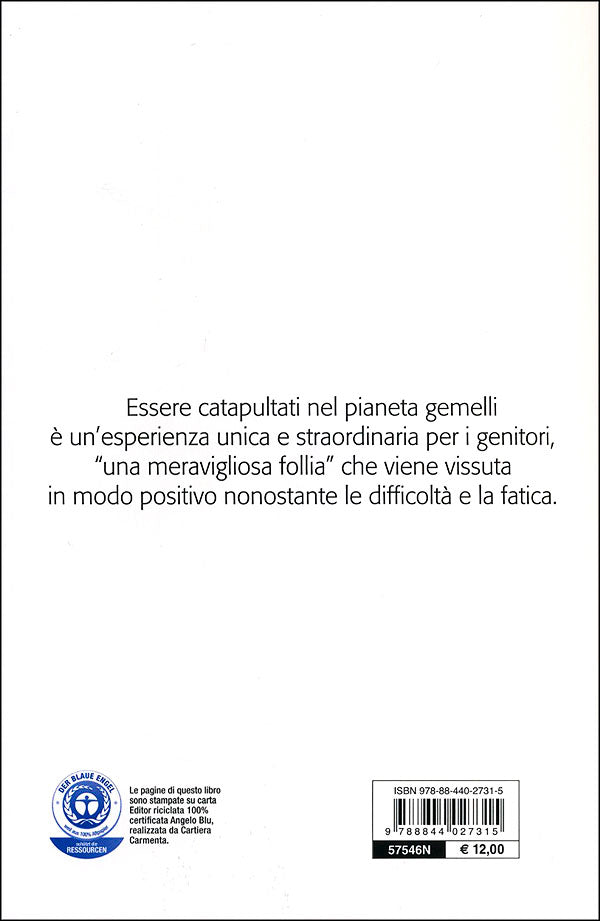 Gemelli... E adesso?. Cura, educazione, psicologia da 0 a 12 anni
